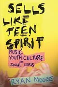 ePUB Sells like Teen Spirit von Ryan Moore