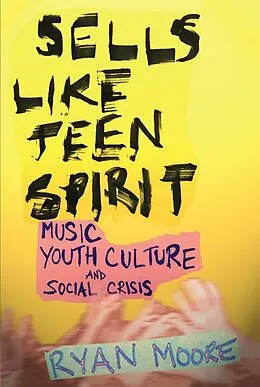 ePUB Sells like Teen Spirit von Ryan Moore