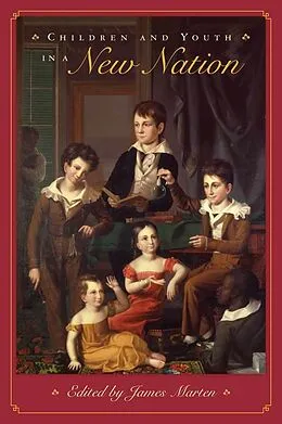 E-Book (epub) Children and Youth in a New Nation von 