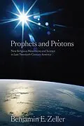 E-Book (epub) Prophets and Protons von Benjamin E. Zeller