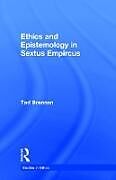 Ethics and Epistemology in Sextus Empircus