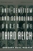 Anti-Semitism and Schooling Under the Third Reich