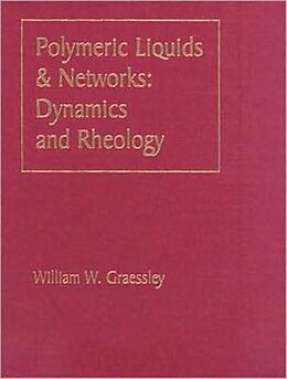 Livre Relié Polymeric Liquids & Networks de William W. Graessley