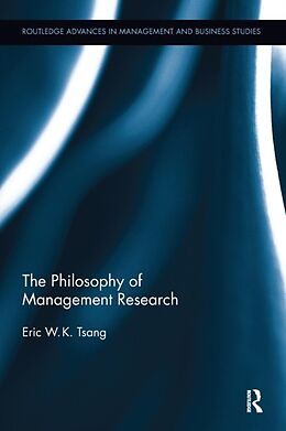 Couverture cartonnée The Philosophy of Management Research de Eric W. K. Tsang