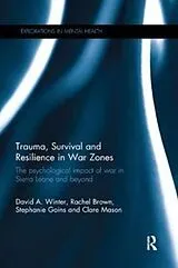 Kartonierter Einband Trauma, Survival and Resilience in War Zones von David Winter, Rachel Brown, Stephanie Goins