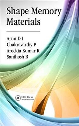 Fester Einband Shape Memory Materials von Arun D I, Chakravarthy P, Arockia Kumar R