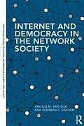 Kartonierter Einband Internet and Democracy in the Network Society von Jan A G M van Dijk, Kenneth L Hacker