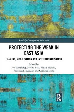 Livre Relié Protecting the Weak in East Asia de Iwo (Goethe-Universitat Frankfurt Am Main Amelung