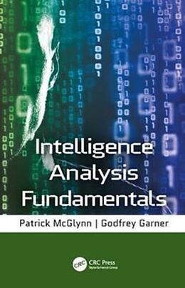 Fester Einband Intelligence Analysis Fundamentals von Godfrey Garner, Patrick McGlynn