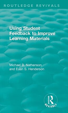 Livre Relié Using Student Feedback to Improve Learning Materials de Michael B Nathenson, Euan S Henderson