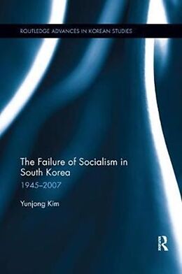 Kartonierter Einband The Failure of Socialism in South Korea von Yunjong Kim