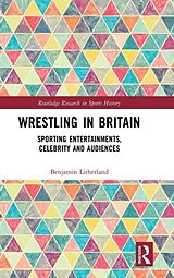 Livre Relié Wrestling in Britain de Benjamin Litherland