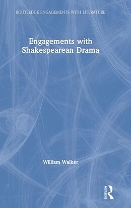 Fester Einband Engagements with Shakespearean Drama von William Walker