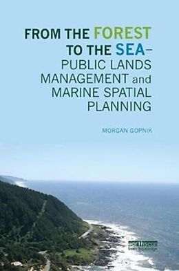 Couverture cartonnée From the Forest to the Sea - Public Lands Management and Marine Spatial Planning de Morgan Gopnik