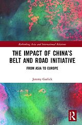 Livre Relié The Impact of Chinas Belt and Road Initiative de Jeremy Garlick