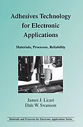 E-Book (epub) Adhesives Technology for Electronic Applications von James J. Licari, Dale W. Swanson