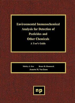 eBook (epub) Environmental Immunochemical Analysis Detection of Pesticides and Other Chemicals de Shirley J. Gee, Bruce D. Hammock, Jeanette M. van Emon