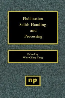 E-Book (epub) Fluidization, Solids Handling, and Processing von Wen-Ching Yang