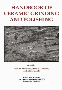 E-Book (pdf) Handbook of Ceramics Grinding & Polishing von Ioan D. Marinescu, Hans Kurt Tonshoff, Ichiro Inaski