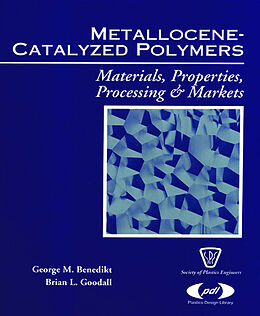 eBook (epub) Metallocene Catalyzed Polymers de George M. Benedikt, Brian L. Goodall