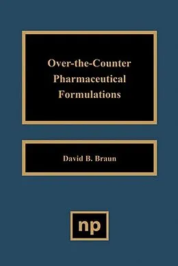 E-Book (pdf) Over the Counter Pharmaceutical Formulations von David D. Braun