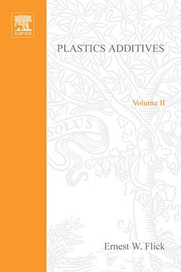 eBook (pdf) Plastics Additives, Volume 2 de Ernest W. Flick
