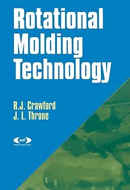 E-Book (epub) Rotational Molding Technology von R. J. Crawford, James L Throne