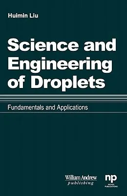 E-Book (pdf) Science and Engineering of Droplets: von Huimin Liu