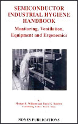 E-Book (pdf) Semiconductor Industrial Hygiene Handbook von David G. Baldwin, Paul C. Manz, Michael E. Williams