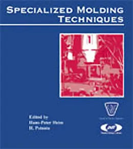 E-Book (epub) Specialized Molding Techniques von Hans-Peter Heim, H. Potente