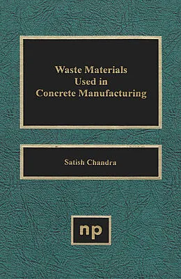 E-Book (pdf) Waste Materials Used in Concrete Manufacturing von Satish Chandra