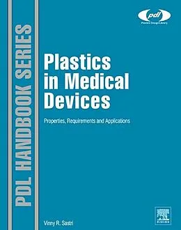 E-Book (pdf) Plastics in Medical Devices von Vinny R. Sastri