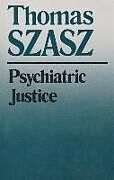 Couverture cartonnée Psychiatric Justice de Thomas Szasz