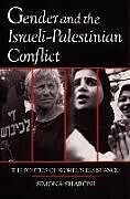 Kartonierter Einband Gender and the Israeli-Palestinian Conflict von Simona Sharoni