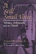 Fester Einband A Still Small Voice von Frederick Schmidt
