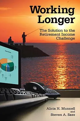 E-Book (epub) Working Longer von Alicia H. Munnell, Steven A. Sass