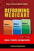 E-Book (pdf) Reforming Medicare von Henry J. Aaron, Jeanne M. Lambrew