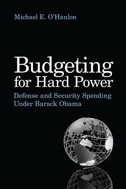 E-Book (pdf) Budgeting for Hard Power von Michael E. O'Hanlon