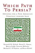 E-Book (pdf) Which Path to Persia? von Kenneth M. Pollack, Daniel L. Byman, Martin S. Indyk