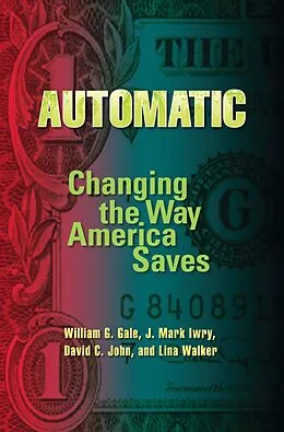 E-Book (pdf) Automatic von William G. Gale, J. Mark Iwry, David C. John