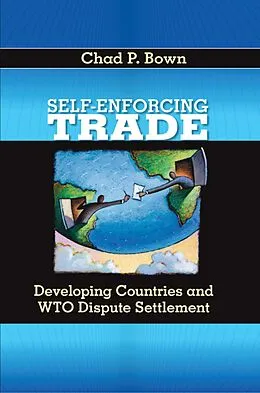 E-Book (pdf) Self-Enforcing Trade von Chad P. Bown