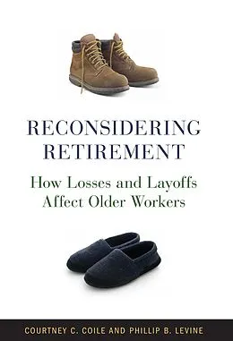 E-Book (pdf) Reconsidering Retirement von Courtney C. Coile, Phillip B. Levine
