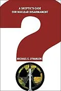 E-Book (pdf) A Skeptic's Case for Nuclear Disarmament von Michael E. O'Hanlon