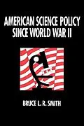 E-Book (epub) American Science Policy since World War II von Bruce Smith