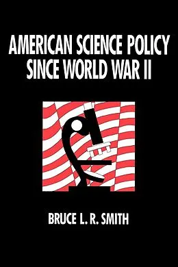 E-Book (epub) American Science Policy since World War II von Bruce Smith