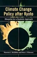 E-Book (pdf) Climate Change Policy after Kyoto von Warwick J. McKibbin, Peter J. Wilcoxen
