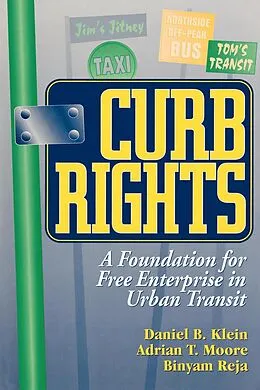 E-Book (epub) Curb Rights von Daniel B. Klein, Adrian T. Moore, Binyam Reja