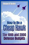 E-Book (epub) How to Be a Cheap Hawk von Michael E. O'Hanlon