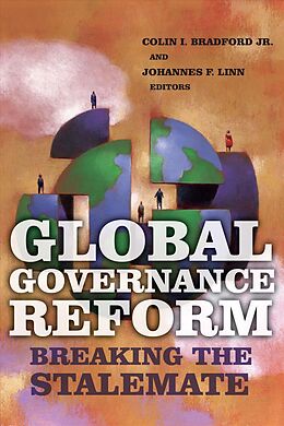 Kartonierter Einband Global Governance Reform von Colin I. (EDT) Bradford, Johannes F. (EDT) Linn