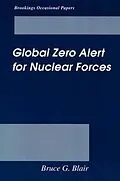 E-Book (epub) Global Zero Alert for Nuclear Forces von Bruce G. Blair